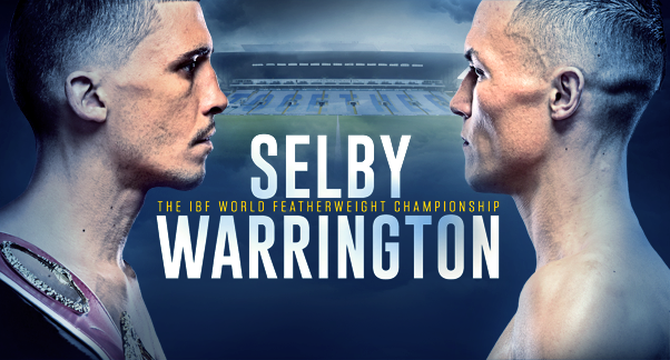 Selby VS. Warrington, ¡a por el título Mundial de Peso Pluma!