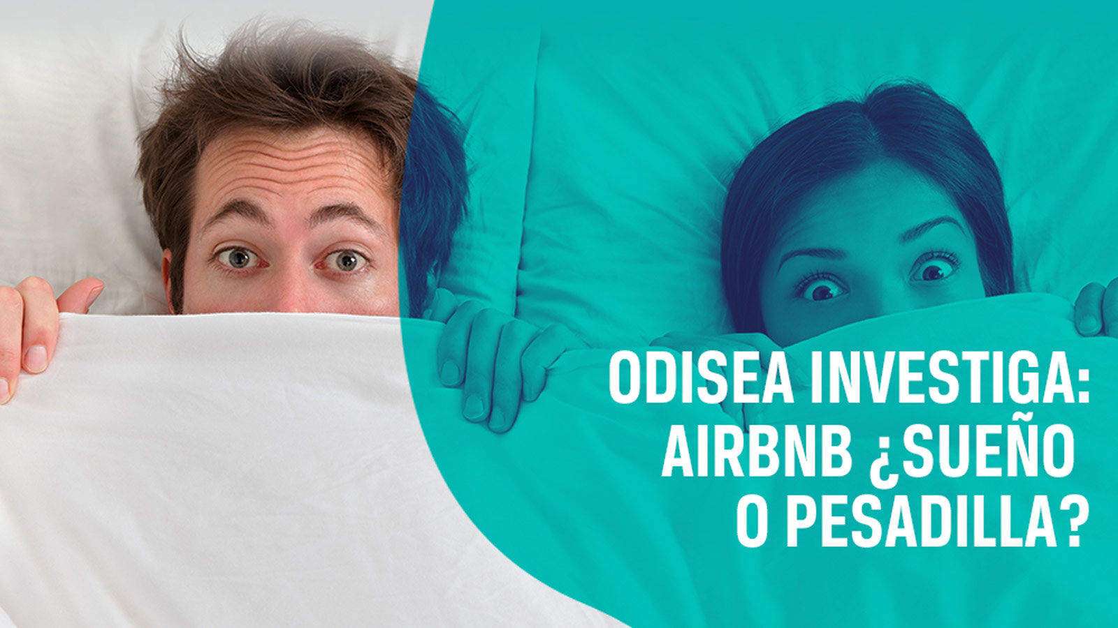 Odisea investiga: Airbnb, ¿sueño o pesadilla?