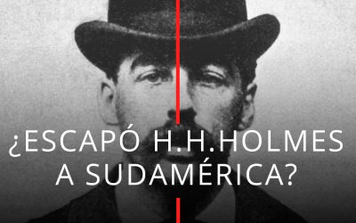 ¿Escapó H.H. Holmes a Sudamérica?