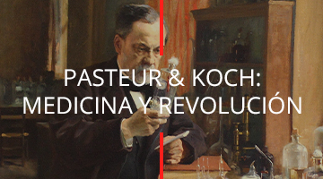 Pasteur & Koch: Medicina y revolución ago19